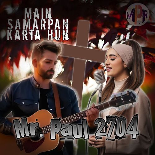 Main Samarpan Karta Hun Mr.Paul 2704 MP3 Download